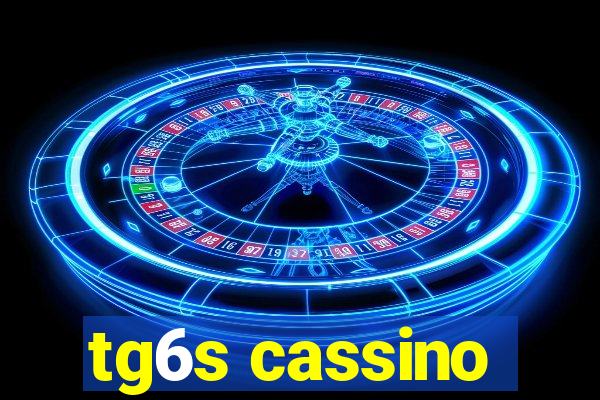 tg6s cassino